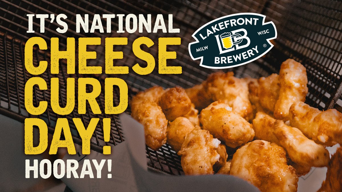 Lakefront Brewery Embraces National Cheese Curd Day Shepherd Express